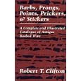 Barbs, Prongs, Points, Prickers, and Stickers; A Complete and Illustrated Catalogue of... by 