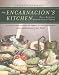 Encarnaci—n's Kitchen: Mexican Recipes from Nineteenth-Century California (California Studies in Food and Culture)
