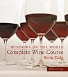 Windows on the World Complete Wine Course: A Lively Guide