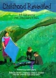 Childhood Revealed: Art Expressing Pain, Discovery & Hope