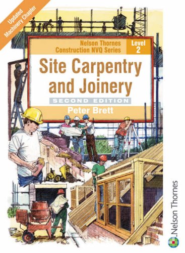 Site Carpentry and Joinery: Level 2 (Nelson Thornes Construction NVQ)
