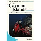 Diving and Snorkeling Guide to the Cayman Islands: Grand Cayman, Little Cayman, and Cayman Brac... by Carl Roessler