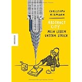 Abstract City - Mein Leben unterm Strichvon "Christoph Niemann"