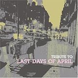  -  Tribute to Last Days of April