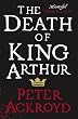 The Death of King Arthur: The Immortal Legend (Penguin Hardback Classics)