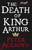 The death of King Arthur : Thomas Malory's Le morte d'Arthur