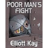Poor Man's Fight ~ Elliott Kay
