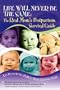 Life Will Never Be The Same: The Real Mom's Postpartum Survival Guide