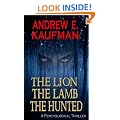 The Lion, the Lamb, the Hunted: A Psychological Thriller