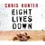 Eight Lives Down