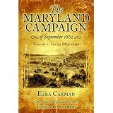 MARYLAND CAMPAIGN OF SEPTEMBER 1862, THE: Volume 1, South Mountain