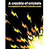 A crackle of crickets