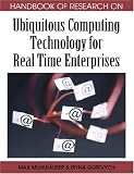 Handbook of Research on Ubiquitous Computing Technology for Real Time Enterprises (Handbook of Research On...)