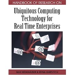 Handbook of Research on Ubiquitous Computing Technology for Real Time Enterprises