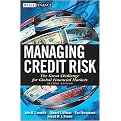 Managing Credit Risk (The Great Challenge for the Global Financial Markets) (Wiley Finance Series) (Revised) (Hardcover)