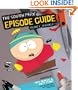 The South Park Episode Guide Seasons 1-5: The Official Companion to the Outrageous Plots, Shocking Language, Skewed Celebrities, and Awesome Animation