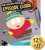 The South Park Episode Guide Seasons 1-5: The Official Companion to the Outrageous Plots, Shocking Language, Skewed Celebrities, and Awesome Animation