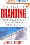 The Best of Branding: Best Practices in Corporate Building