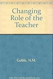 The changing role of the teacher : international perspectives : a study