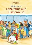 Lena f&auml;hrt auf Klassenreise - Kirsten Boie