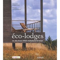 Eco-lodges : Les plus beaux h�tels �cologiques de France