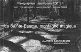 La Sainte Baume : Montagne magique