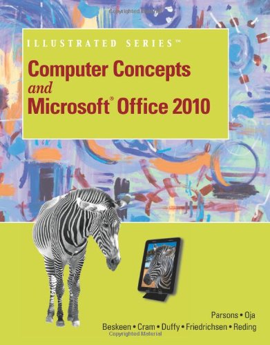 Computer Concepts and Microsoft Office 2010 Illustrated (Computer Concepts and Microsoft Office Illustrated Series)