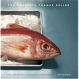 The Complete Keller: The French Laundry Cookbook & Bouchon