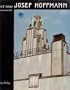 Josef Hoffmann: The Architectural Work