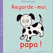 Regarde moi papa !