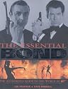 Essential Bond (Revised), The: The Authorized Guide to the World of 007