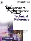 Microsoft  SQL Server(TM) 7.0 Performance Tuning Technical Reference (It-Microsoft Technical Reference)