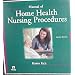 Manual of Home Health Nursing Procedures, 2e