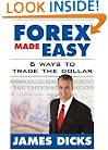 Forex Made Easy : 6 Ways to Trade the Dollar