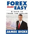 Forex Made Easy : 6 Ways to Trade the Dollar