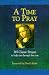 Book A Time to Pray: 365 Classic Prayers to Help You Through the Year
