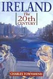 Ireland: The 20th (Twentieth) Century