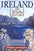 Ireland: The 20th (Twentieth) Century