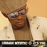 Urban Mystic -  It's You