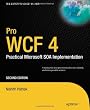Pro WCF 4: Practical Microsoft Soa Implementation