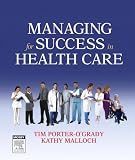 Managing For Success in Health Care