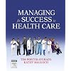 Managing For Success in Health Care, 1e