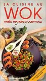 Revue Éd. SAEP  / La cuisine au wok : Variée, pratique et conviviale (Delta 2000)
