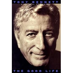 The Good Life: The Autobiography Of Tony Bennett