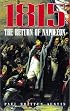 1815 The Return of Napoleon: The Return of Napoleon
