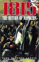 1815 The Return of Napoleon: The Return of Napoleon