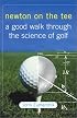 Newton on the Tee: A Good Walk Through the Science of Golf