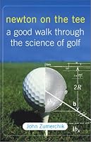 Newton on the Tee: A Good Walk Through the Science of Golf