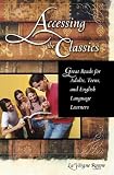 Accessing the Classics: Great Reads for Adults, Teens, and English Language Learners (Genreflecting Advisory Series)