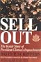 Sellout: The Inside Story of President Clinton's Impeachment